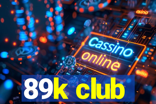 89k club